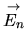 $ \stackrel{\rightarrow}{E_n}$
