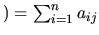 $ ) = \sum_{i=1}^na_{ij}$