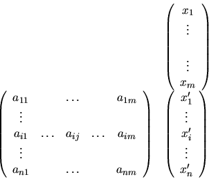 \begin{displaymath}
\begin{array}{rl}
& \left( \begin{array}{c} x_1  \vdots \...
... \vdots  x'_i \vdots x'_n \end{array} \right)
\end{array}\end{displaymath}
