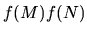$ f(M)f(N)$