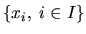 $ \{ x_i, \;i\in I\}$
