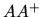 $ AA^{+}$