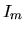 $ I_{m}$