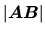 $ \mbox{$\vert\mbox{\boldmath $A$} \mbox{\boldmath $B$}\vert$}$