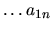 $ \hdots a_{1n}$