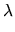 $\displaystyle \lambda$