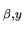 $ _{\beta,y}$