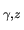 $ _{\gamma,z}$