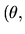 $ (\theta,$