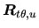 $ \ensuremath{\mbox{\boldmath $R$}_{t\theta,u}}$