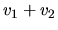 $ v_1+v_2$