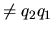 $ \neq q_2q_1$