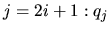 $\displaystyle j=2i+1: q_j$