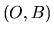 $ (O,B)$