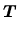 $\displaystyle \mbox{\boldmath$T$}$