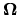 $ \mbox{$\mbox{\boldmath $\Omega$}$}$