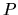 $ \mbox{$P$}$