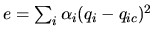 $ e = \sum_i \alpha_i(q_i-q_{ic})^2$