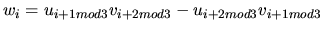 $ w_i = u_{i+1 mod 3}v_{i+2 mod 3} - u_{i+2 mod 3}v_{i+1 mod 3}$