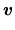 $\displaystyle \mbox{\boldmath$v$}$