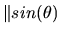 $\displaystyle \Vert sin(\theta)$