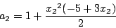 \begin{displaymath}
a_{2}=1+\frac{x_{2}(-5+3x_{2})}{2}\end{displaymath}